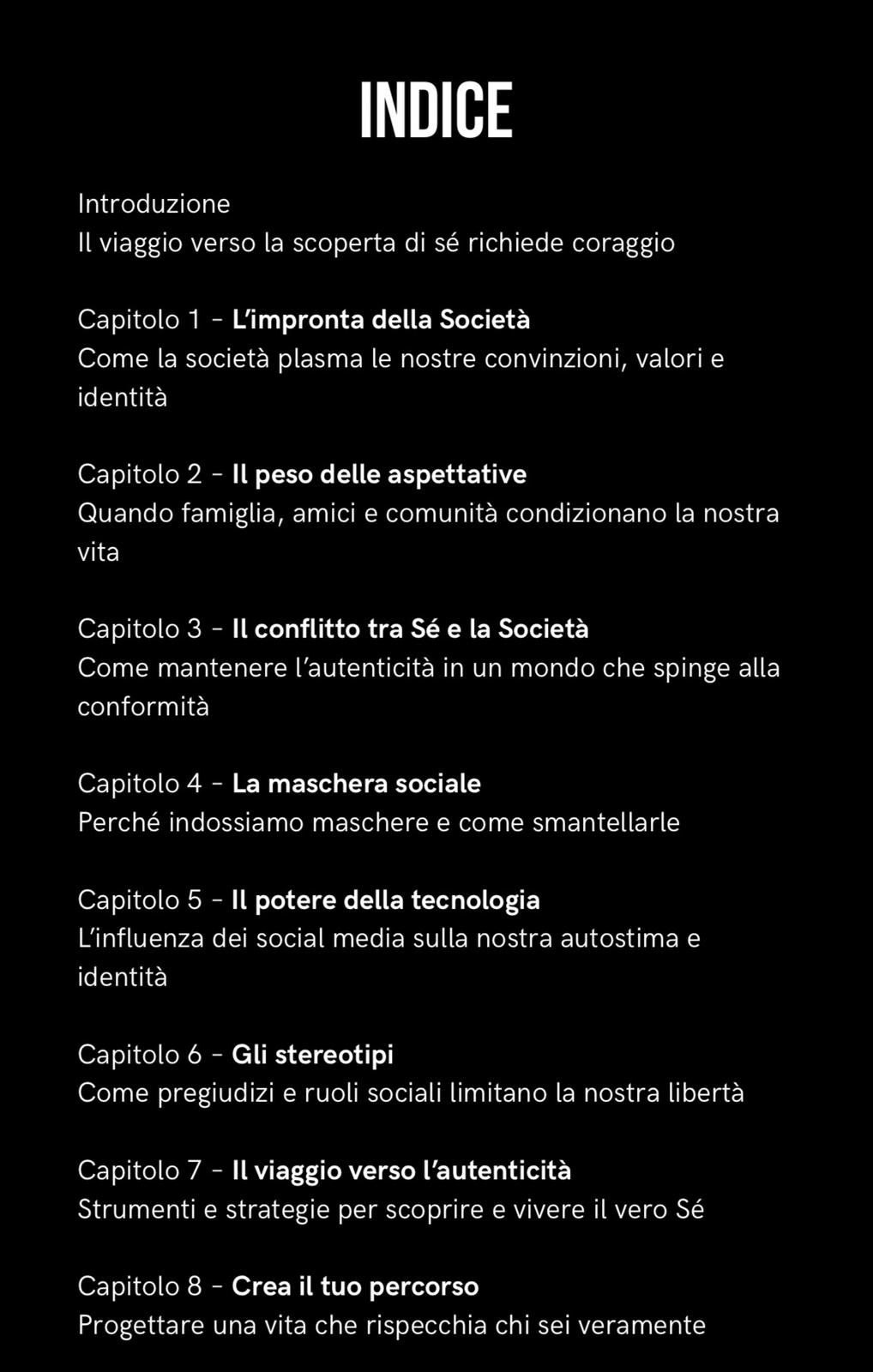 Il coraggio di scoprire se stessi.
